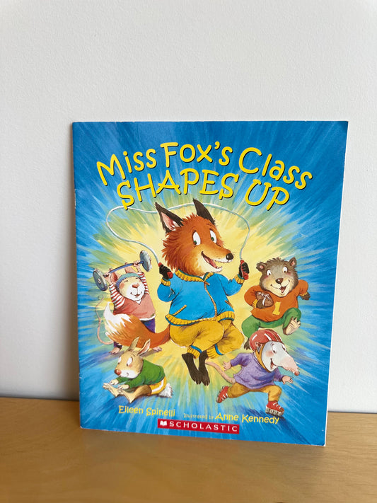 Miss Fox's Class Shapes Up Softcover Book / 3-6 years