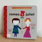 Romeo & Juliet Board Book / 0-2 years