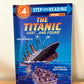 Titanic Step 4 Reader Softcover Book / 6-8 years