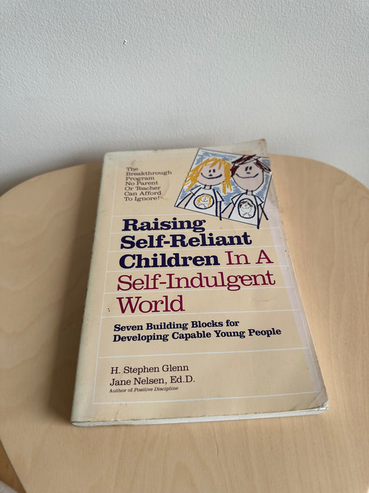 Raising Self-Reliant Children In A Self-Indulgent World Book / Adult