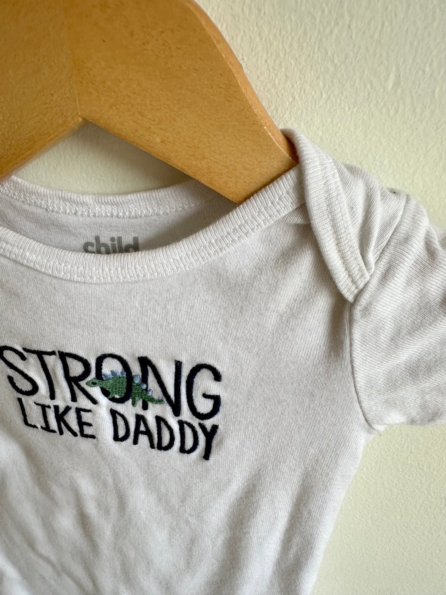 Strong Like Daddy Bodysuit / 3-6m