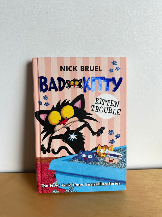 Bad Kitty- Kitten Trouble Book / 8-12 years