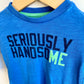 Seriously Handsome Shirt / 6m