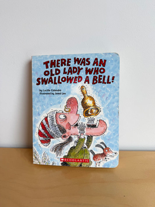 There was an Old Lady Who Swallowed a Bell Board Book / 3-5 years