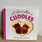 A Caboodle of Cuddles Board Book / 0-2 years