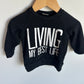 Made In Canada Living My Best Life Sweater / 6-12m