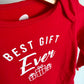Best Gift Ever Bodysuit / 12-18m