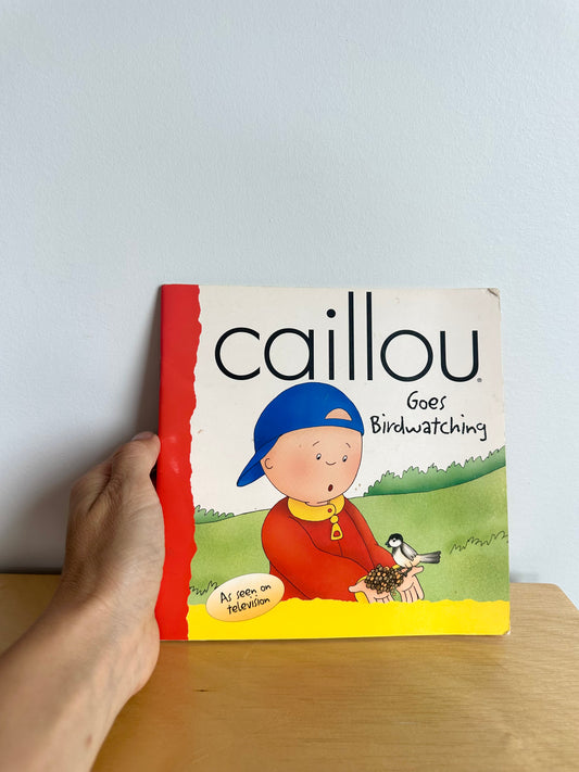Caillou Goes Birdwatching Book / 1-4 years