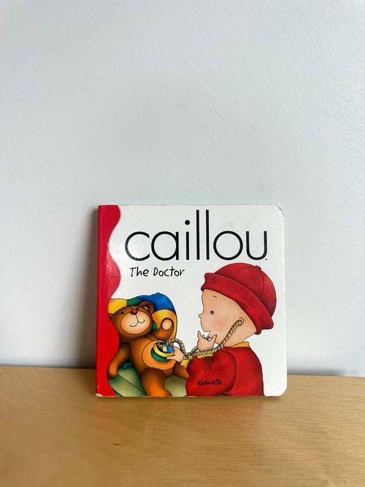 Caillou: The Doctor Book / 2-4 years