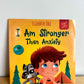 I Am Stronger Than Anxiety Book / 4-8 years