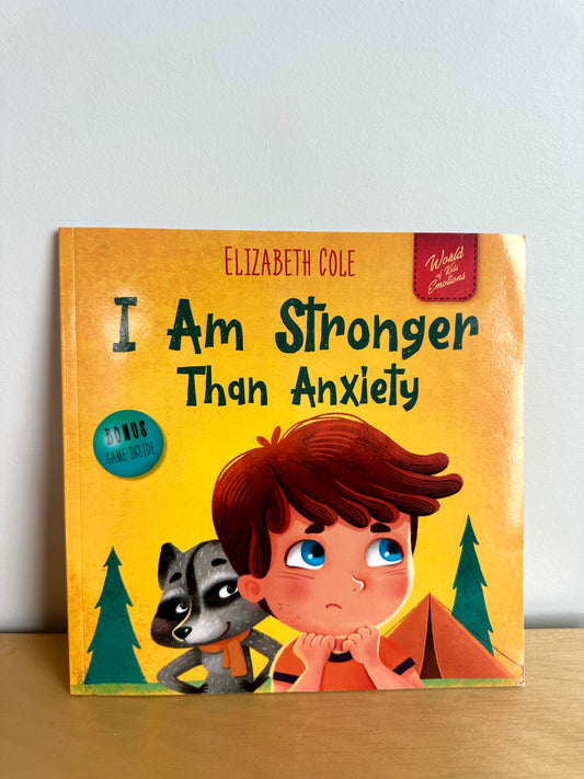 I Am Stronger Than Anxiety Book / 4-8 years