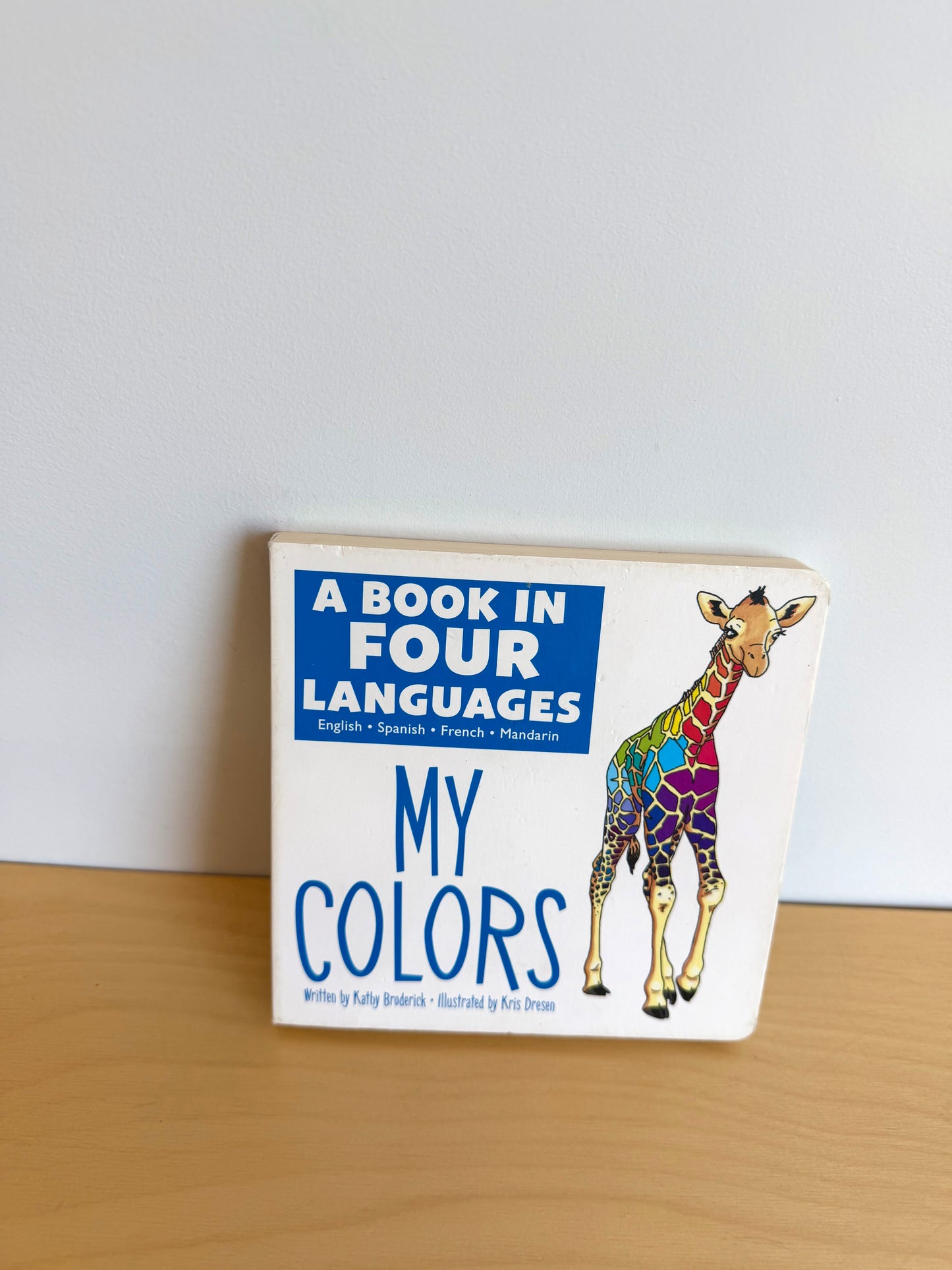 My Colors: A Book in Four Languages Book / 0-3 years