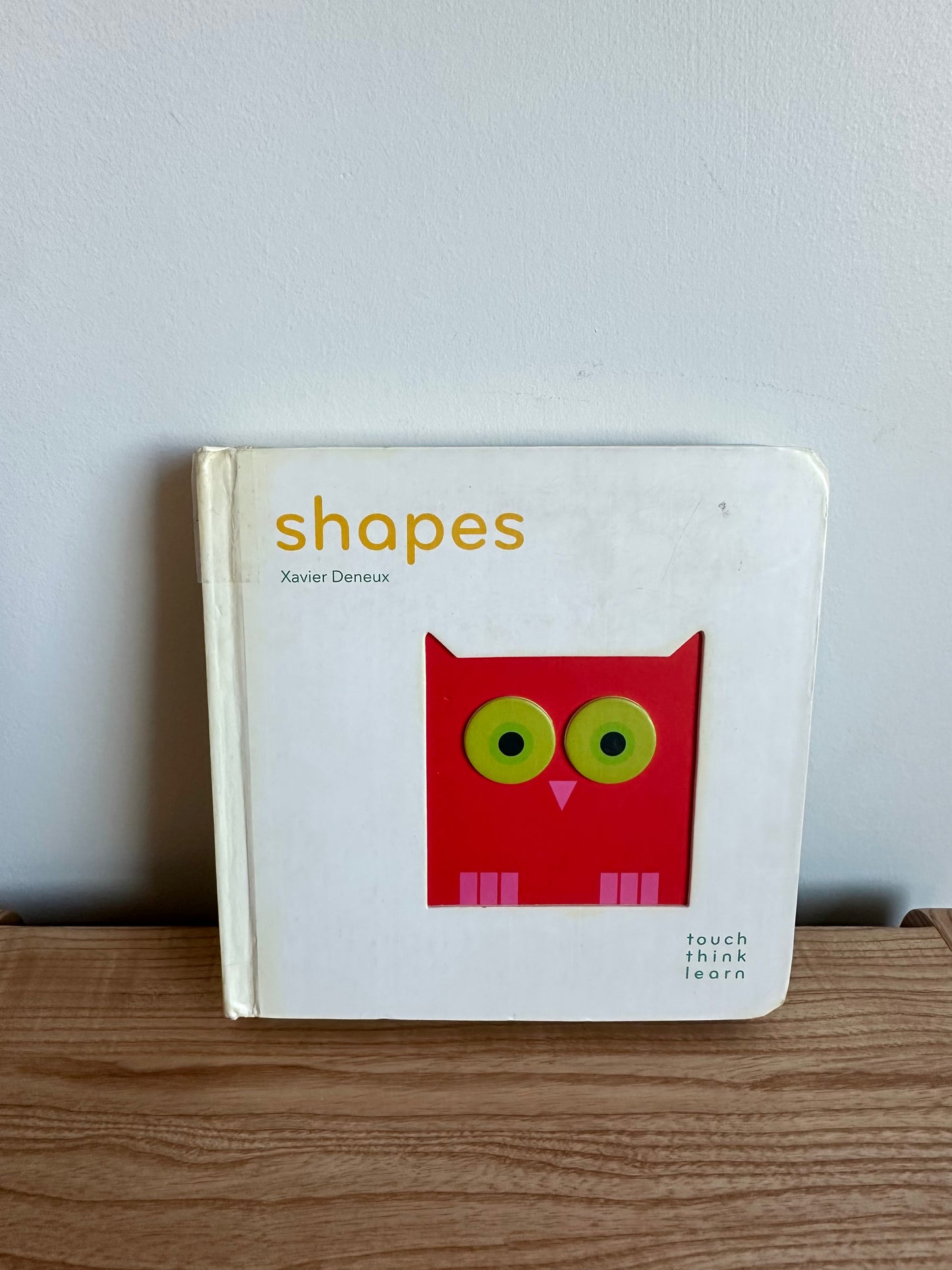 Shapes: Touch, Think, Learn Hardcover Book / 0-2 years (No Shipping)