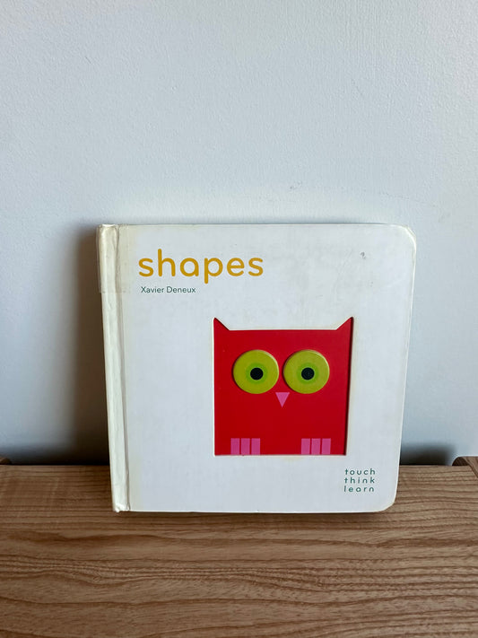 Shapes: Touch, Think, Learn Hardcover Book / 0-2 years (No Shipping)