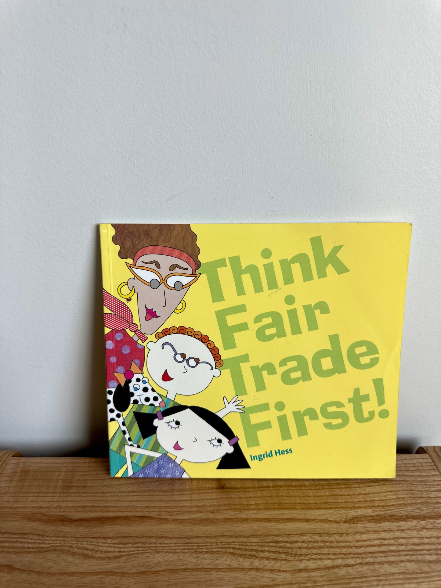 Think Fair Trade First! Book / 6-12 years ?