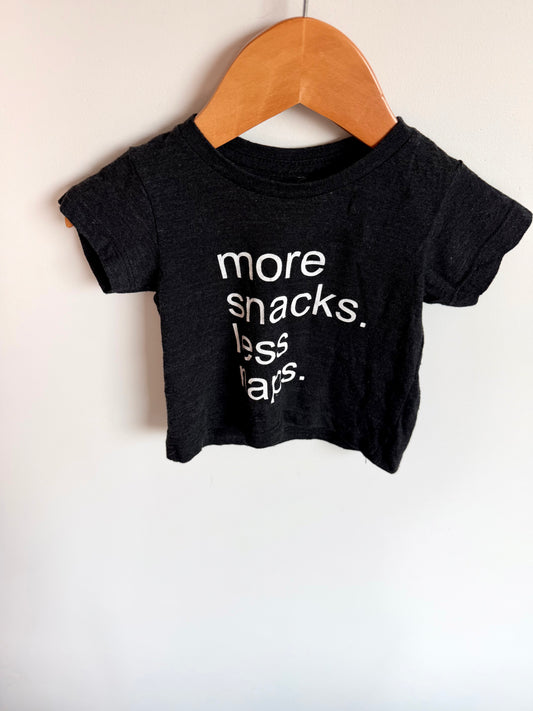 More Snacks. Less Naps. T-Shirt / 3-6m