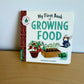First Book of Growing Food Board Book / 1-5 years