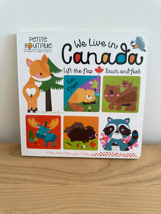 We Live in Canada Lift the Flap Board Book / 0-2 years