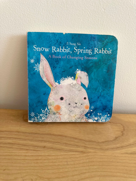 Snow Rabbit, Spring Rabbit Board Book / 0-4 years