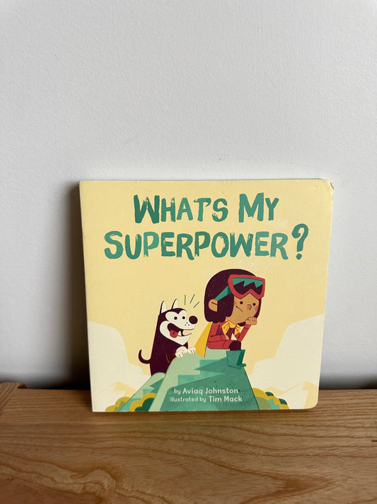 What's My Superpower? Board Book / 3-5 years