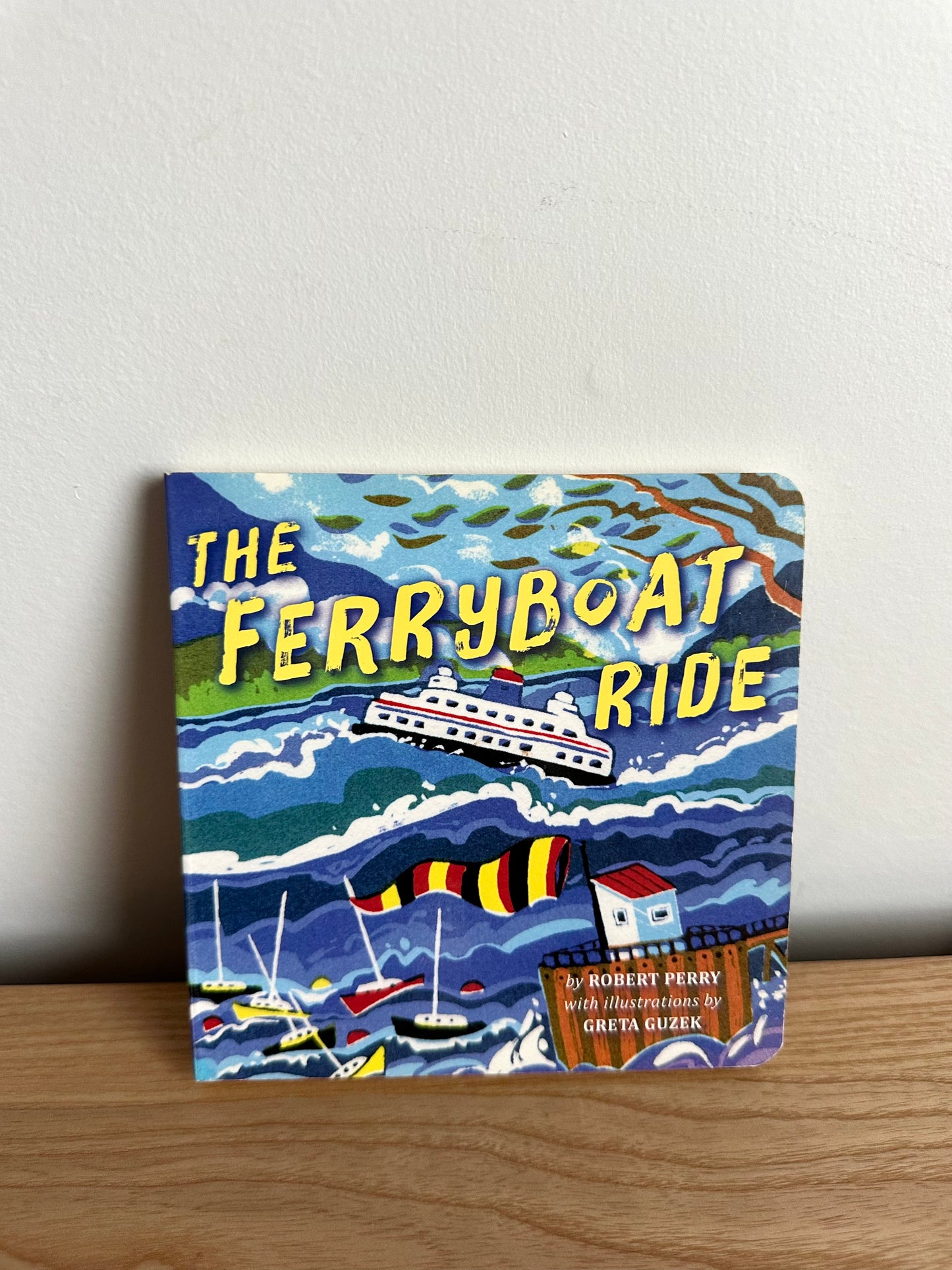 The Ferryboat Ride Board Book / 1-3 years
