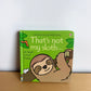 That's Not My Sloth... Book / 0-2 years
