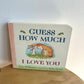 Guess How Much I Love You Board Book / 2-4 years