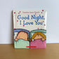 Good Night, I Love You Book / 0-2 years