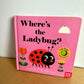 Where's The Ladybug Book / 0-2 years