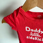 Daddy's Little SideKick Bodysuit / 3-6m