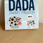 Your Baby's First Word Will Be Dada Board Book / 0-2 years