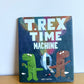 T.Rex Time Machine Hardcover Book / 3-5 years (No Shipping)