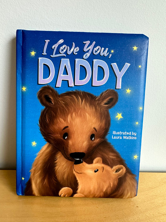 I Love You Daddy Book / 0-4 years
