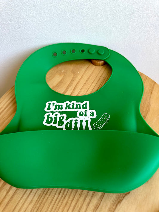 I'm Kind of a Big Dill Bib / 6-18m