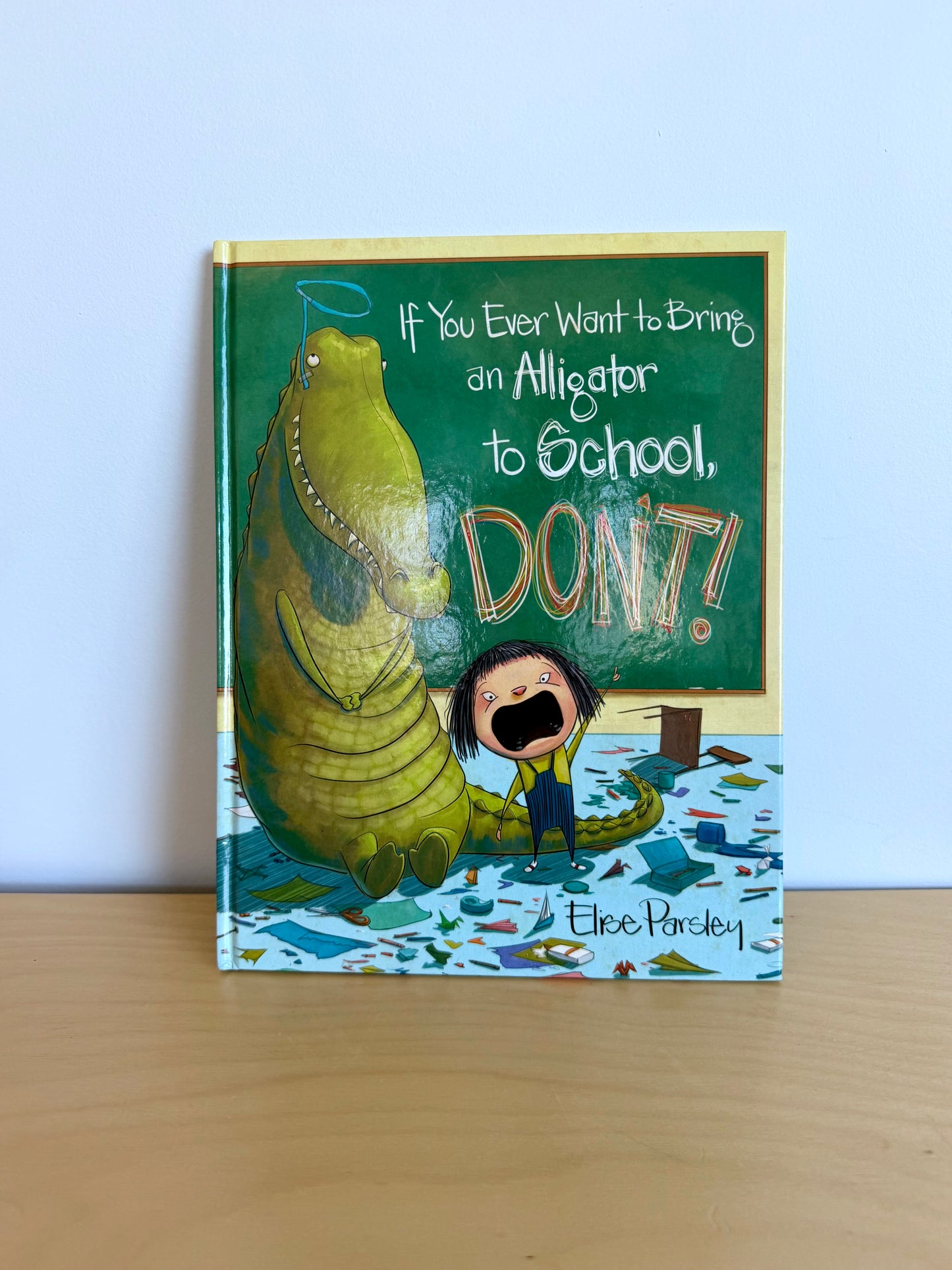 If You Ever Want to Bring an Alligator to School Hardcover Book (No Shipping) / 4-8 years