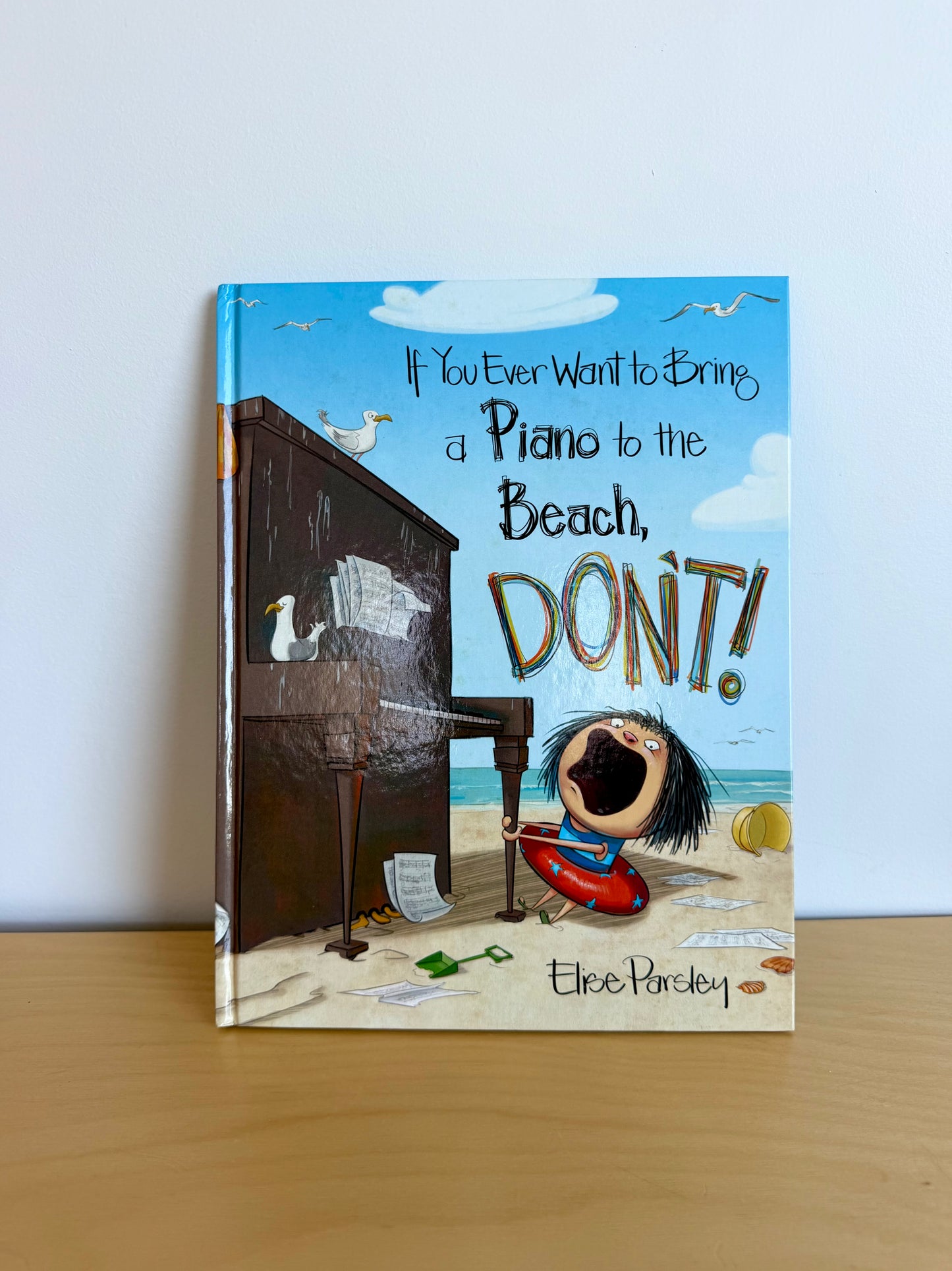 If You Ever Want to Bring a Piano to the Beach Hardcover Book (No Shipping) / 4-8 years