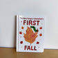 The Very Hungry Caterpillar: First Fall Book / 0-2 years