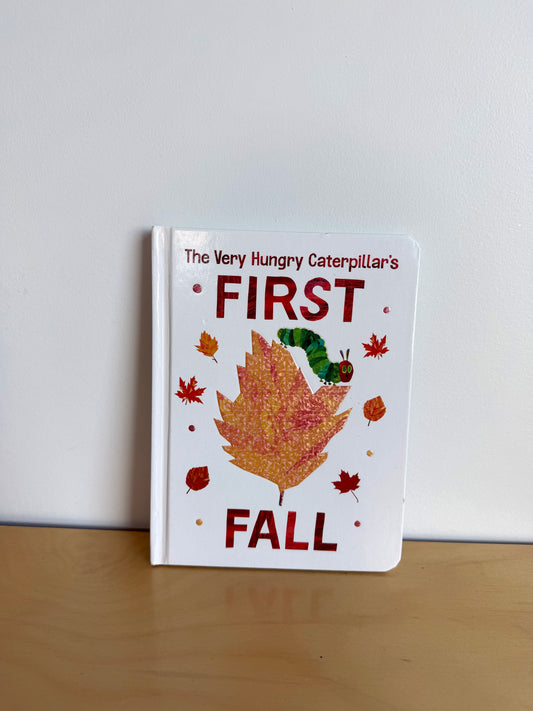 The Very Hungry Caterpillar: First Fall Book / 0-2 years