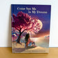 Grief: Come See Me In My Dreams Book / 7-11 years