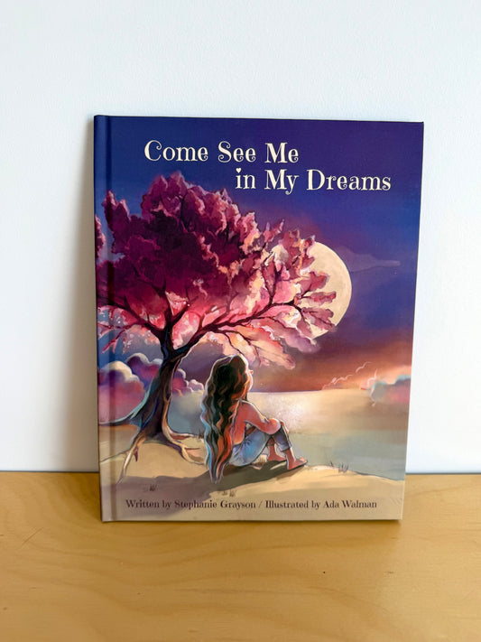 Grief: Come See Me In My Dreams Book / 7-11 years
