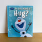 Do You Want A Hug Frozen Book / 2-5 years