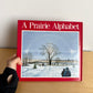 A Prairie Alphabet Book / 3-6 years