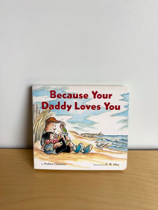 Because Your Daddy Loves You Book / 2-6 years