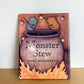 Monster Stew Hardcover Book (No Shipping) / 4-10 years