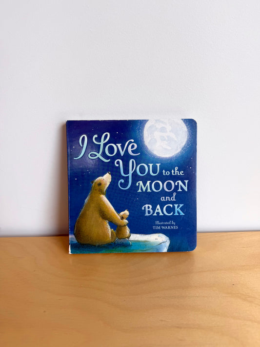 I Love You to the Moon and Back Book / 0-3 years