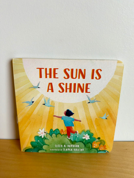 The Sun Is A Shine Book / 0-2 years