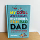 My Cool, Awesome, Incredible, Fun, Rad Dad Hardcover Book