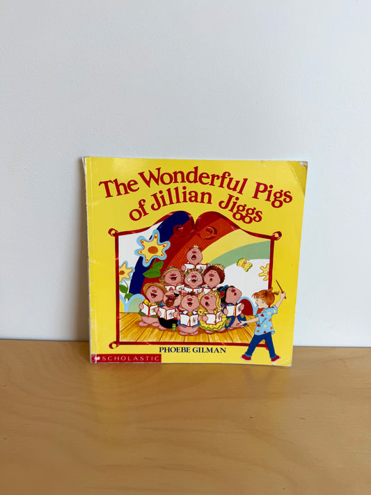 The Wonderful Pigs of Jillian Jiggs Book / 3-8 years