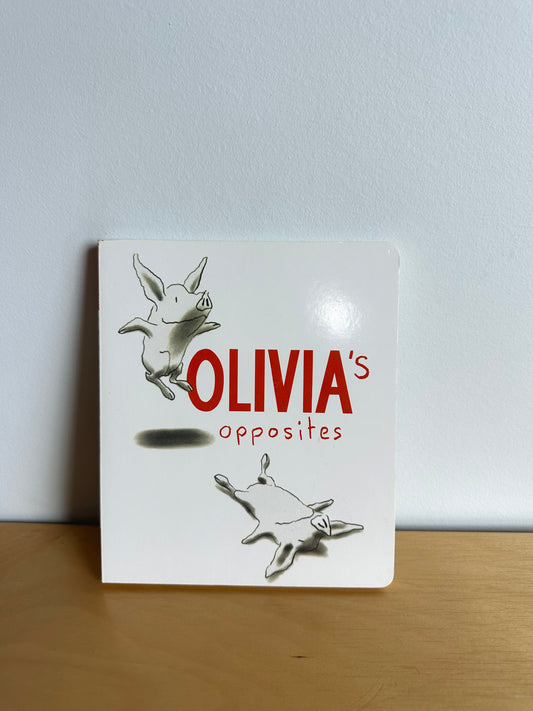 Olivia's Opposites / 0-3 years