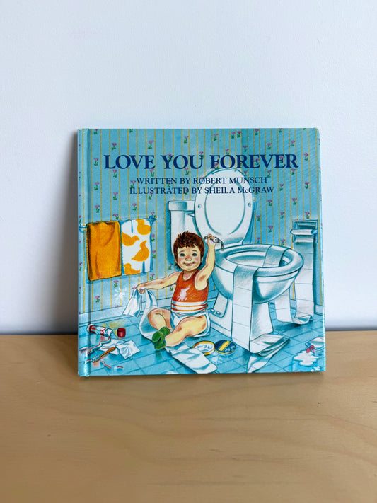 Love You Forever Book / 0-6 years